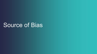 Source of Bias
 