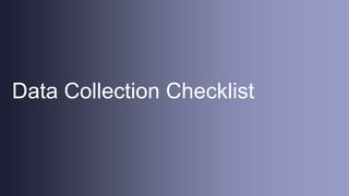 Data Collection Checklist
 