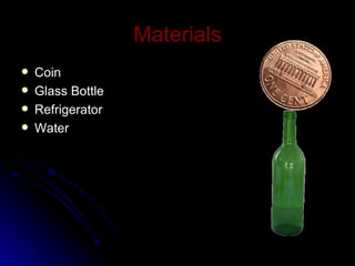 Materials Coin Glass Bottle Refrigerator Water 