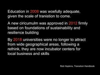 Education in  2008  was woefully adequate, given the scale of tranistion to come.  A new ciricumulm was approved in  2012 ...