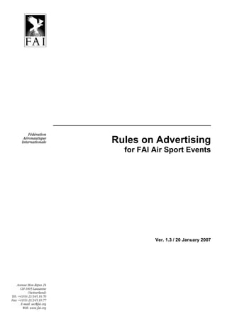 Rules on Advertising
  for FAI Air Sport Events




          Ver. 1.3 / 20 January 2007
 