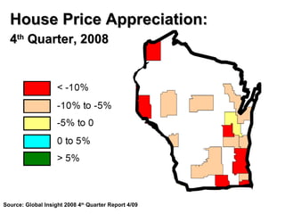 Source: Global Insight 2008 4 th  Quarter Report 4/09  House Price Appreciation: 4 th  Quarter, 2008  