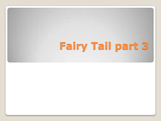 Fairy Tail part 3
 