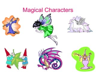 Magical Characters
 
