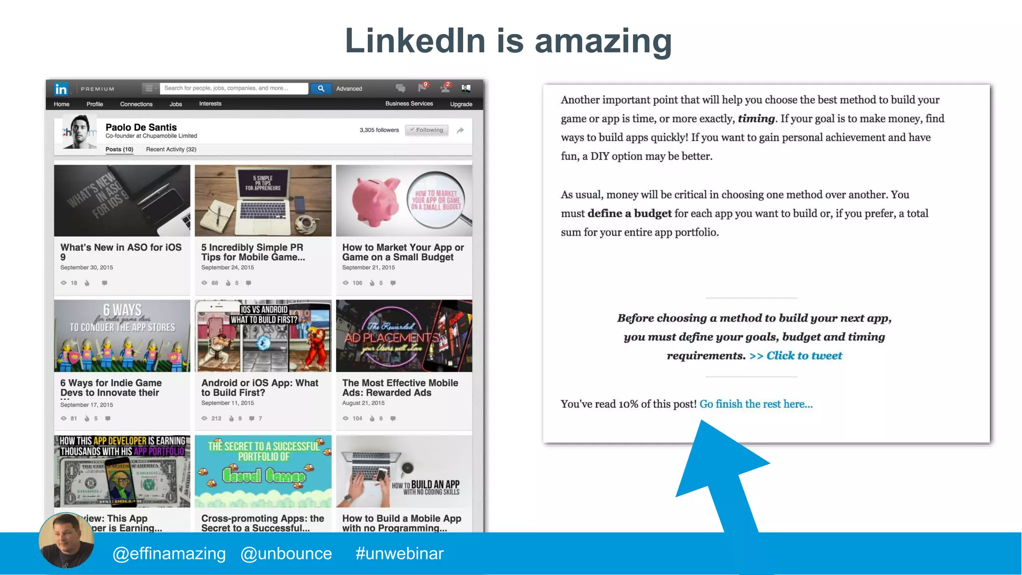 @effinamazing @unbounce #unwebinar
LinkedIn is amazing
 