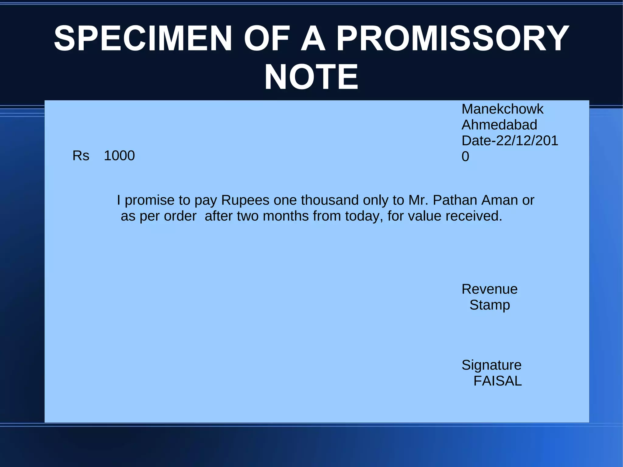 A bill can be used as a  written proof of the debt. 