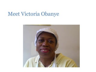 Meet Victoria Obanye
 