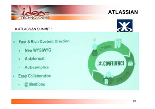 ATLASSIAN


ATLASSIAN SUMMIT :




                            28
 