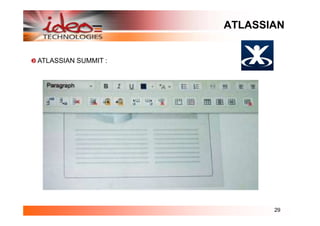 ATLASSIAN


ATLASSIAN SUMMIT :




                            29
 