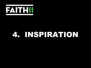 4.  INSPIRATION 