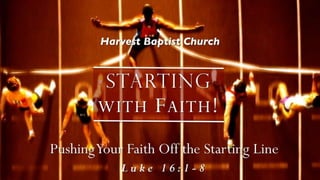 Faith 4 luke 16 1 8 slides 081212