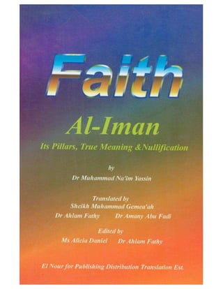 Faith al iman its pillars, true meaning &amp; nullification - muhammad na'im yassin