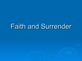 Faith and Surrender 