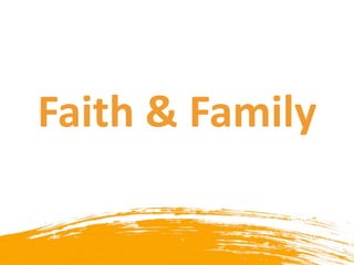 Faith & Family
 