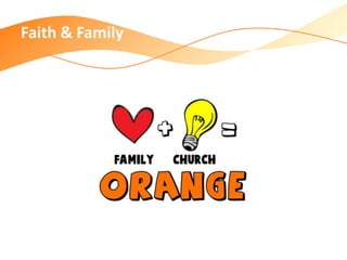 Faith & Family
 