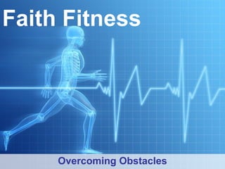 Faith Fitness Overcoming Obstacles 