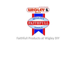 Faithfull Products at Wigley DIY
 