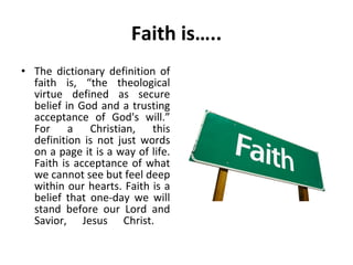 Faith is….. ,[object Object]