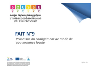 FAIT N°9FAIT N°9
Processus du changement de mode de
gouvernance locale
Février 2013
 