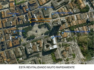 ESTÁ REVITALIZANDO MUITO RAPIDAMENTE
 