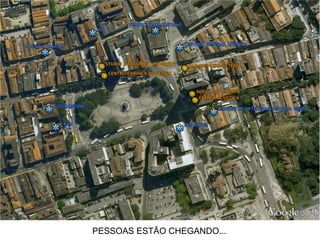 PESSOAS ESTÃO CHEGANDO...
 