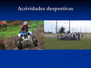 Actividades desportivas
 