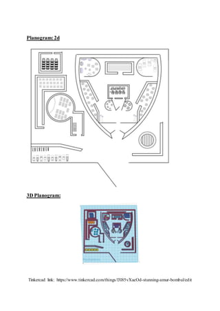 Planogram:2d
3D Planogram:
Tinkercad link: https://www.tinkercad.com/things/l3I85vXucOd-stunning-amur-bombul/edit
 