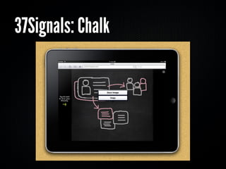37Signals: Chalk
 