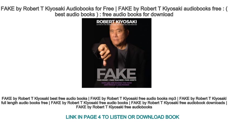 FAKE by Robert T Kiyosaki Audiobooks for Free FAKE by Robert T Kiyosaki audiobooks free