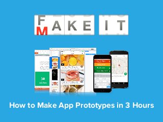 How to Make App Prototypes in 3 Hours
 