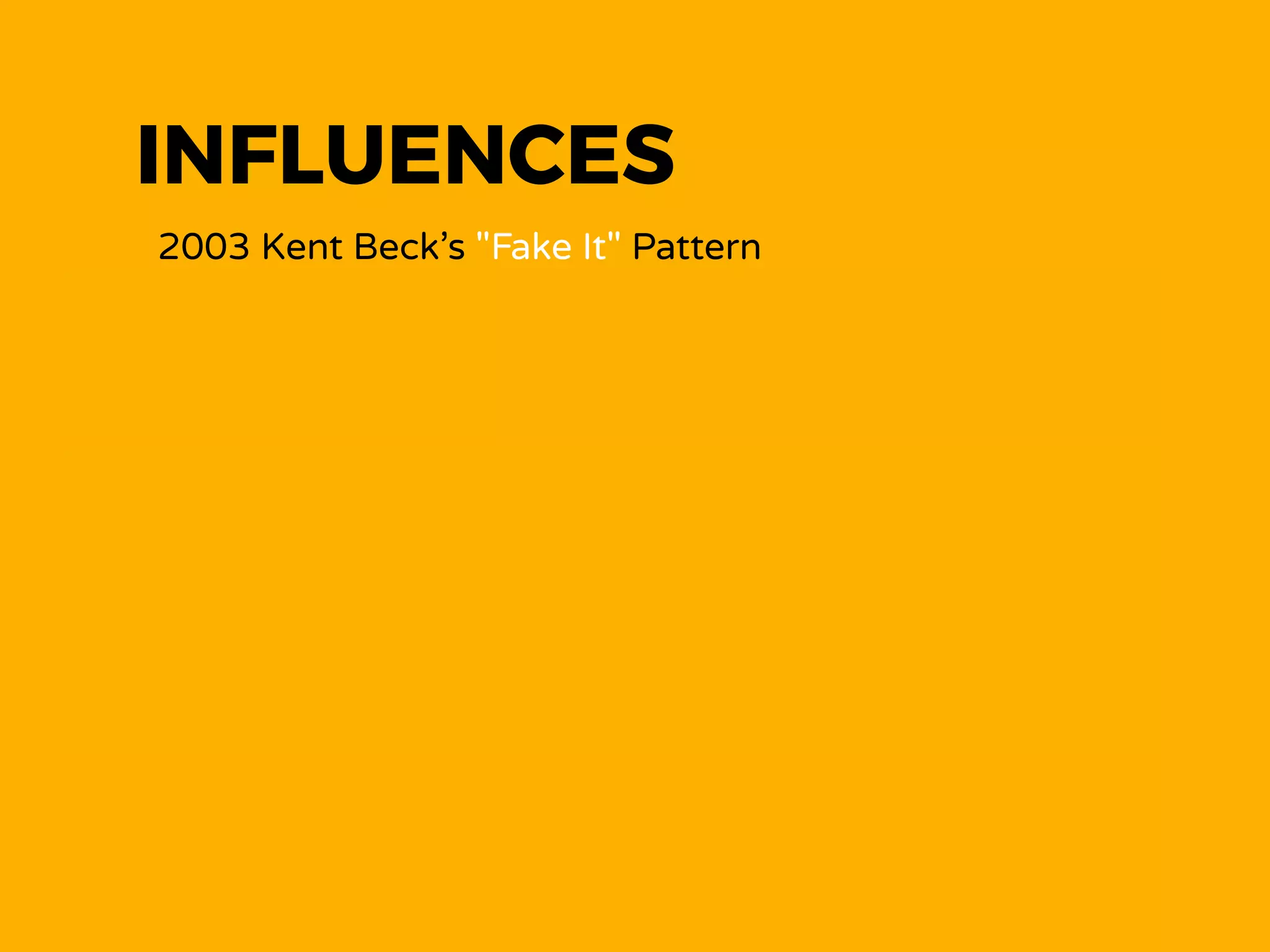 INFLUENCES
2003 Kent Beck’s "Fake It" Pattern
2009 #GOOS’s "Outside-In" Design
2013 Emily Bache  
"Outside-In development with Double Loop TDD"
2014 Justin Searls "The Failures of 'Intro to TDD'"
COMBINATION
2015 Dimitry Polivaev Outside-In with faked Data
2016 SoCraTes DE Outside-In Fake It Session
2017 Reﬁnement
 