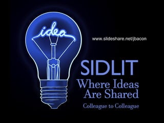 www.slideshare.net/jbacon
 