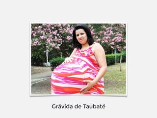Grávida de Taubaté
 
