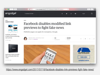 https://www.engadget.com/2017/07/18/facebook-disables-link-previews-ﬁght-fake-news/
 