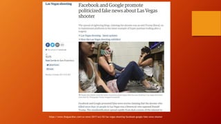 https://www.theguardian.com/us-news/2017/oct/02/las-vegas-shooting-facebook-google-fake-news-shooter
 