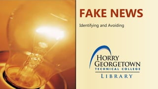 Identifying and Avoiding
FAKE NEWS
 