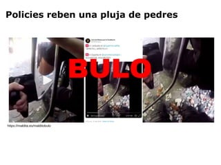 Policies reben una pluja de pedres
https://maldita.es/malditobulo
 