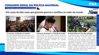 Três casos de fake news que geraram guerras e conflitos ao redor do mundo
As fotos falsas na crise dos rohingya
Em setembro de 2017, a equipe do BBC Reality Check,
criada para identificar e reportar notícias falsas,
confirmou como uma série de imagens falsas
"intensificou" a crise dos rohingya, o povo muçulmano
- que representa 5% da população (de 60 milhões de
habitantes) de Mianmar - que a Organização das
Nações Unidos (ONU) afirma ter sido alvo de limpeza
étnica. As imagens em questão são fotos e vídeos de
conflitos ocorridos há décadas, como a guerra de
Ruanda, e que foram usados como propaganda para
acusar os rohingyas de serem violentos.
"O menino crucificado na Ucrânia"
Esta notícia distribuída pela mídia russa contava o caso
de Galyna Pyshnyak, apresentada como uma refugiada
russa. Mas Pyshnyak era na verdade a mulher de um
militante pró-russo.
"Uma refugiada de Sloviansk se lembra de como uma
criança e a mulher de um miliciano foram executadas
na frente dela", disse o canal de TV estatal Channel
One Russia em 12 de julho de 2014, em meio à recém-
estourada guerra de Donbass, no leste da Ucrânia,
entre tropas ucranianas e forças pró-russas
separatistas.
A menina do Kuwait e a invasão do Iraque
Outro exemplo de fake news de grande repercussão
mundial teve como protagonista uma outra menor de
idade: Nayirah, uma menina kuwaitiana de 15 anos que
denunciava atrocidades cometidas por invasores
iraquianos em seu país.
A história teria ocorrido em 1990, alguns meses depois
que o então presidente do Iraque, Saddam Hussein,
invadiu o Kuwait. Nos Estados Unidos, o presidente
George Bush havia fixado um prazo limite para que o
Exército do Iraque se retirasse.
 