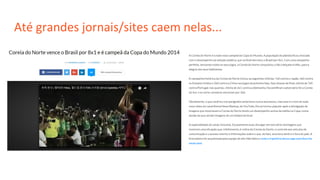 Até grandes jornais/sites caem nelas...
 