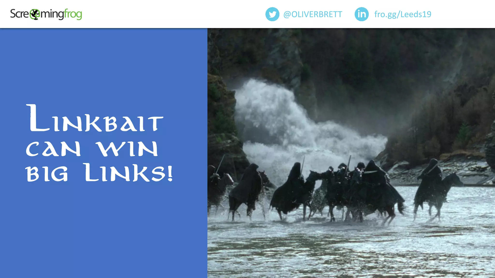 Linkbait
can win
big links!
fro.gg/Leeds19@OLIVERBRETT
 