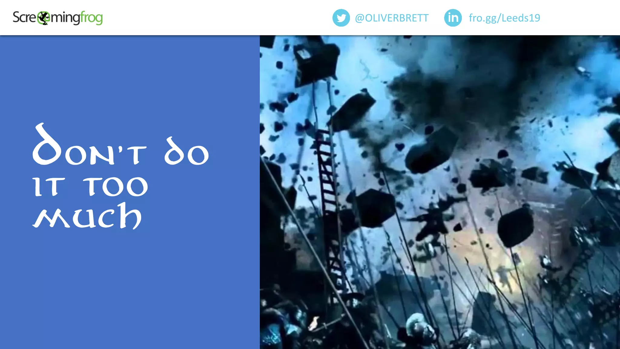 fro.gg/Leeds19@OLIVERBRETT
Don’t do
it too
much
 