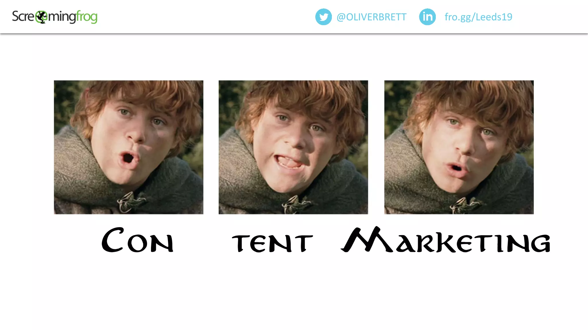 Con tent Marketing
fro.gg/Leeds19@OLIVERBRETT
 