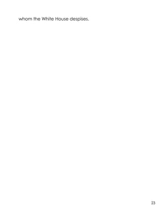 whom the White House despises.
23
 