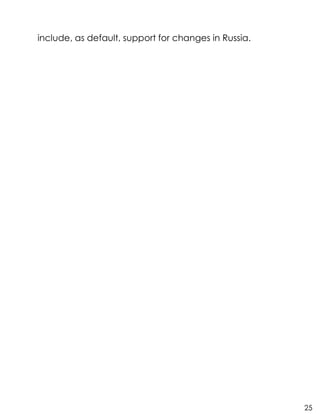 include, as default, support for changes in Russia.
25
 