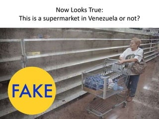 Now Looks True:
This is a supermarket in Venezuela or not?
• https://i.kinja-img.com/gawker-
media/image/upload/s--s0ipN7PV--
/c_scale,fl_progressive,q_80,w_800/gb2bfoiki
s3fntlrv1u1.jpg
 