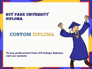 Buy Fake university
Diploma
To buy professional Fake US College Diploma
visit our website
 