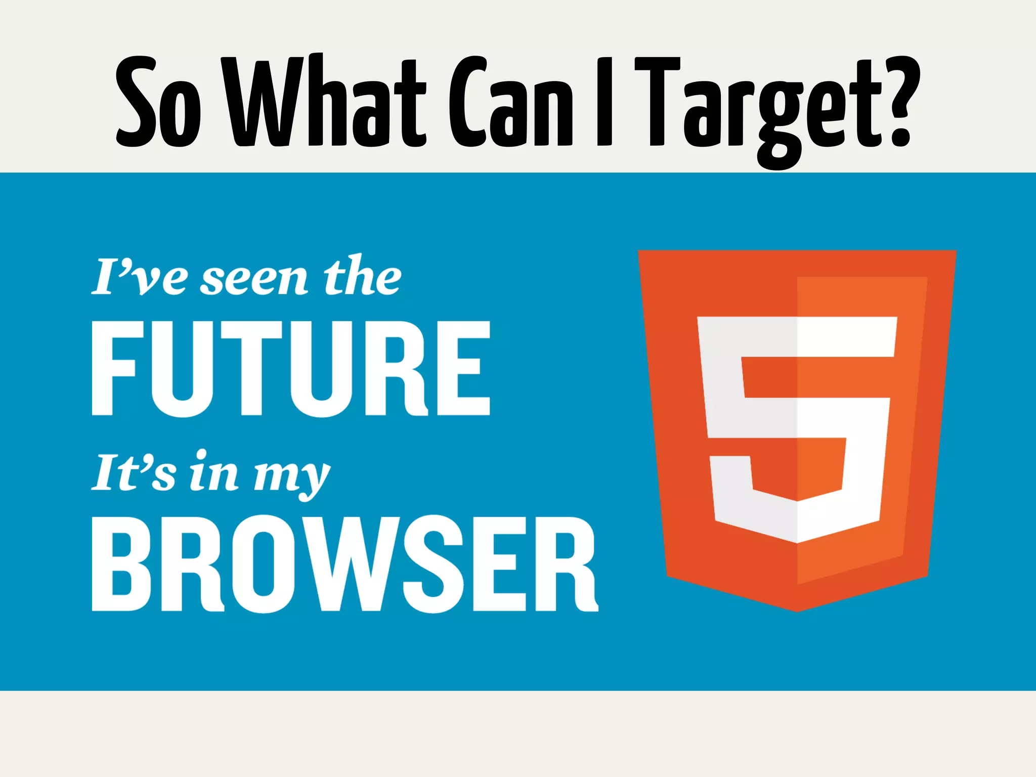 So What Can I Target?
 