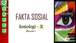 Home
SK/KD
Materi
PQ
REFERENSI
AUTHOR
Sosiologi - X
Semester 1
FAKTA SOSIAL
 