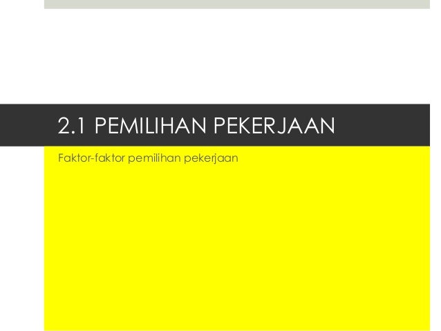 Faktor Faktor Pemilihan Pekerjaan
