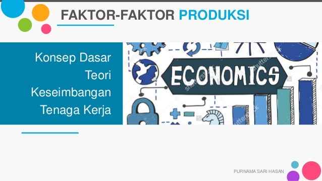 Faktor Faktor Produksi Faktor Faktor Produksi